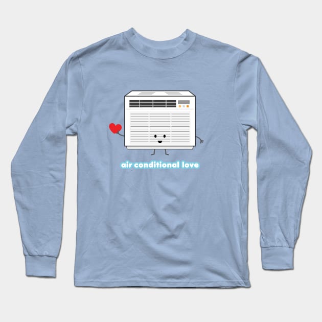 Air Conditional Love | by queenie's cards Long Sleeve T-Shirt by queenie's cards